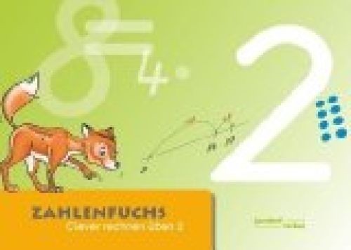 Zahlenfuchs clever rechnen - zahlenfuchs,