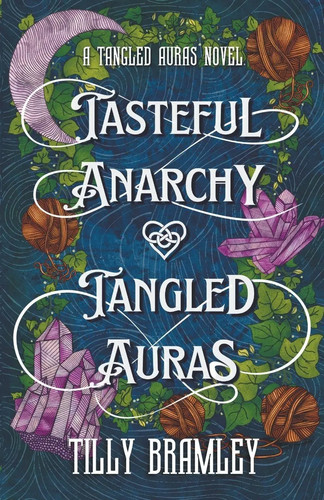Tasteful anarchy and tangled - tasteful,